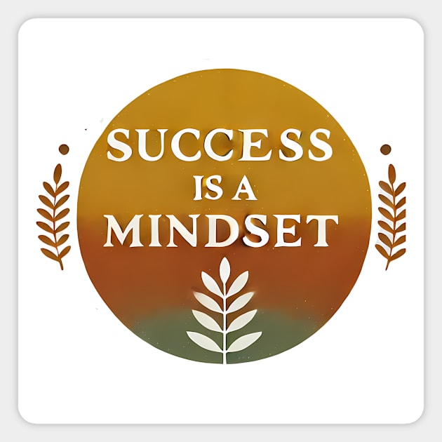 Success is a Mindset, Motivational Quote Magnet by logiamerch